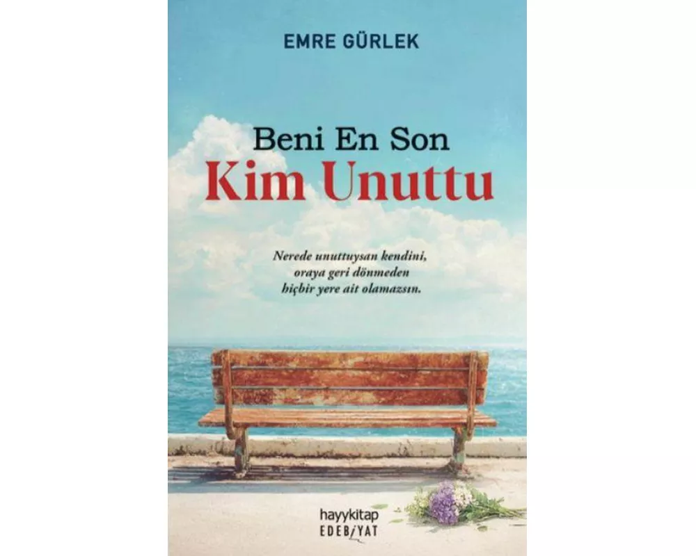 Beni En Son Kim Unuttu