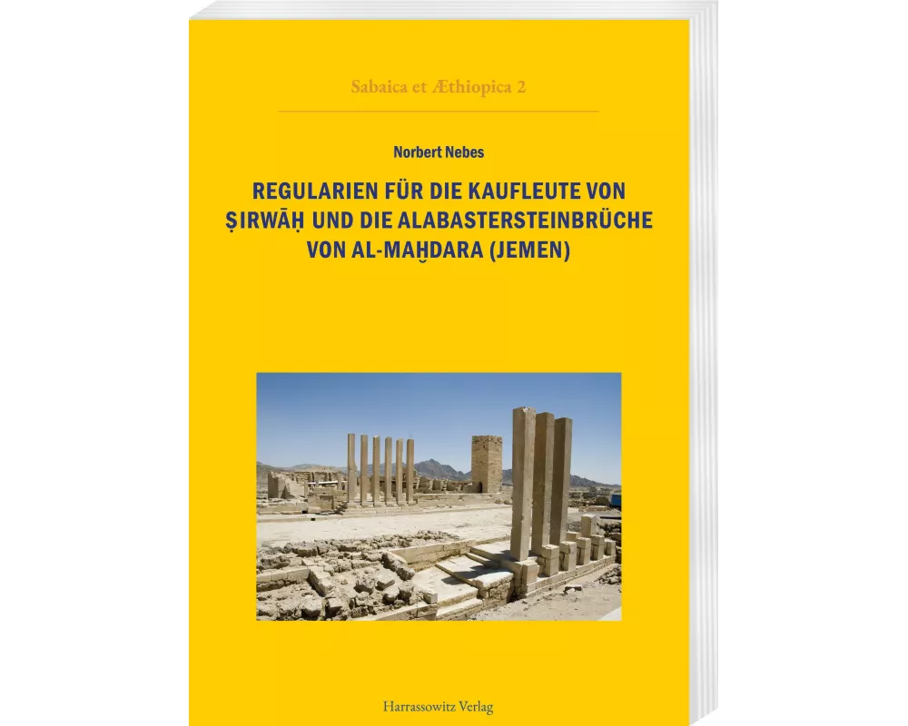 Regularien für die Kaufleute von Sirwah und die Alabastersteinbrüche von al-Mahdara (Jemen)