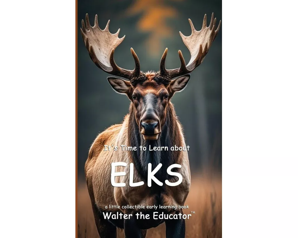 It's Time to Learn about Elks