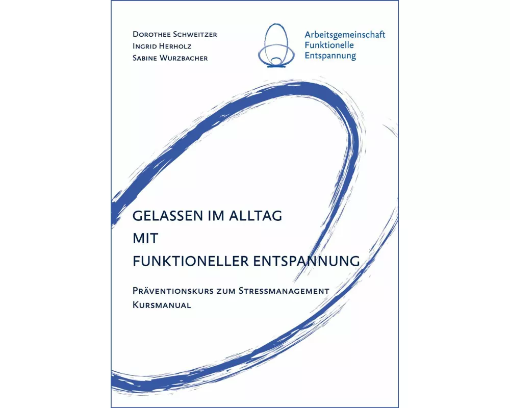Gelassen im Alltag mit Funktioneller Entspannung