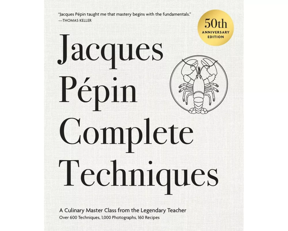 Jacques Pépin Complete Techniques 50th Anniversary Edition