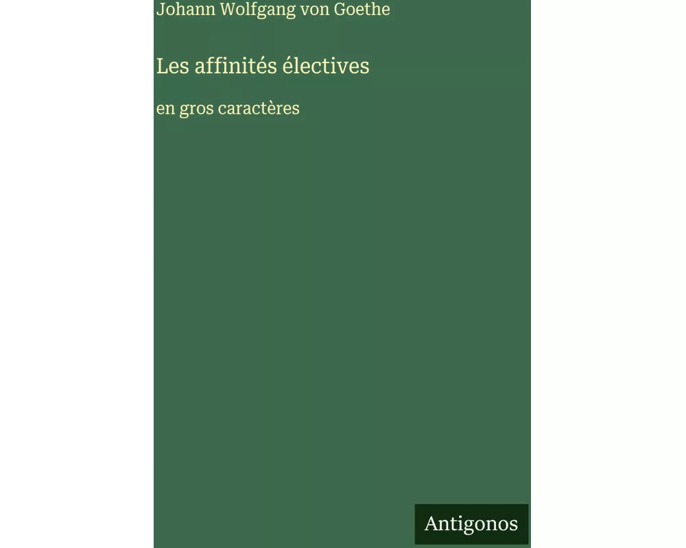 Les affinités électives