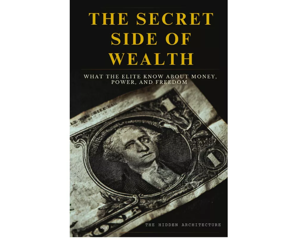 The Secret Side of Wealth
