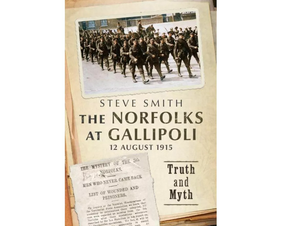 The Norfolks at Gallipoli 12 August 1915