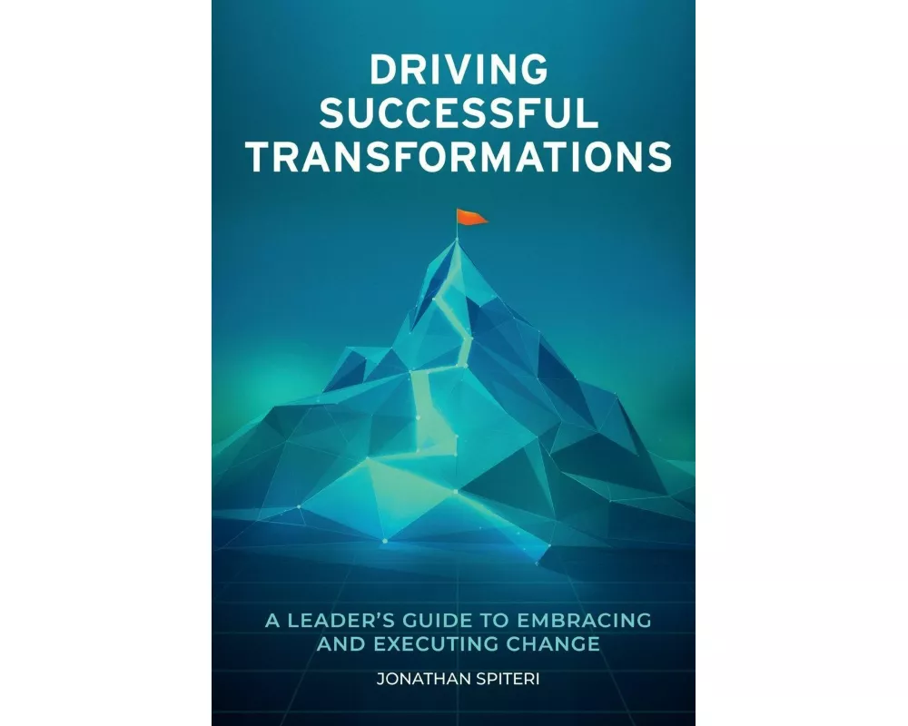 Driving Successful Transformations