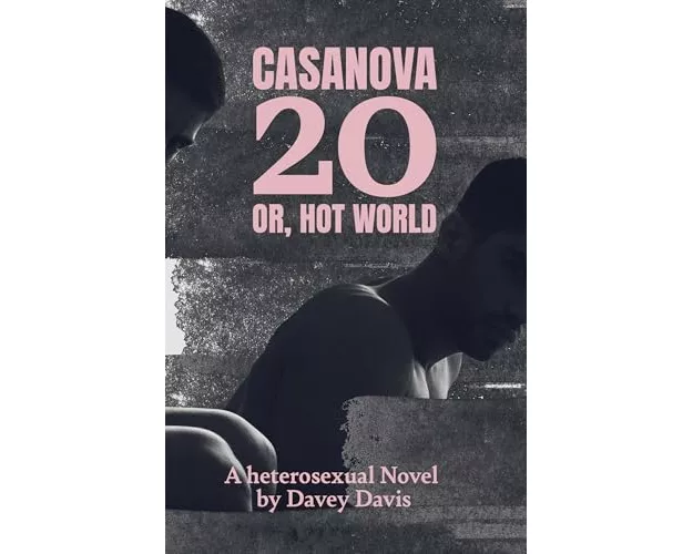 Casanova 20: Or, Hot World