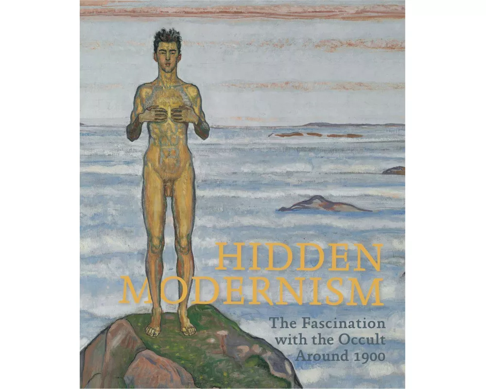 Hidden modernity. Fascination of the occult around 1900