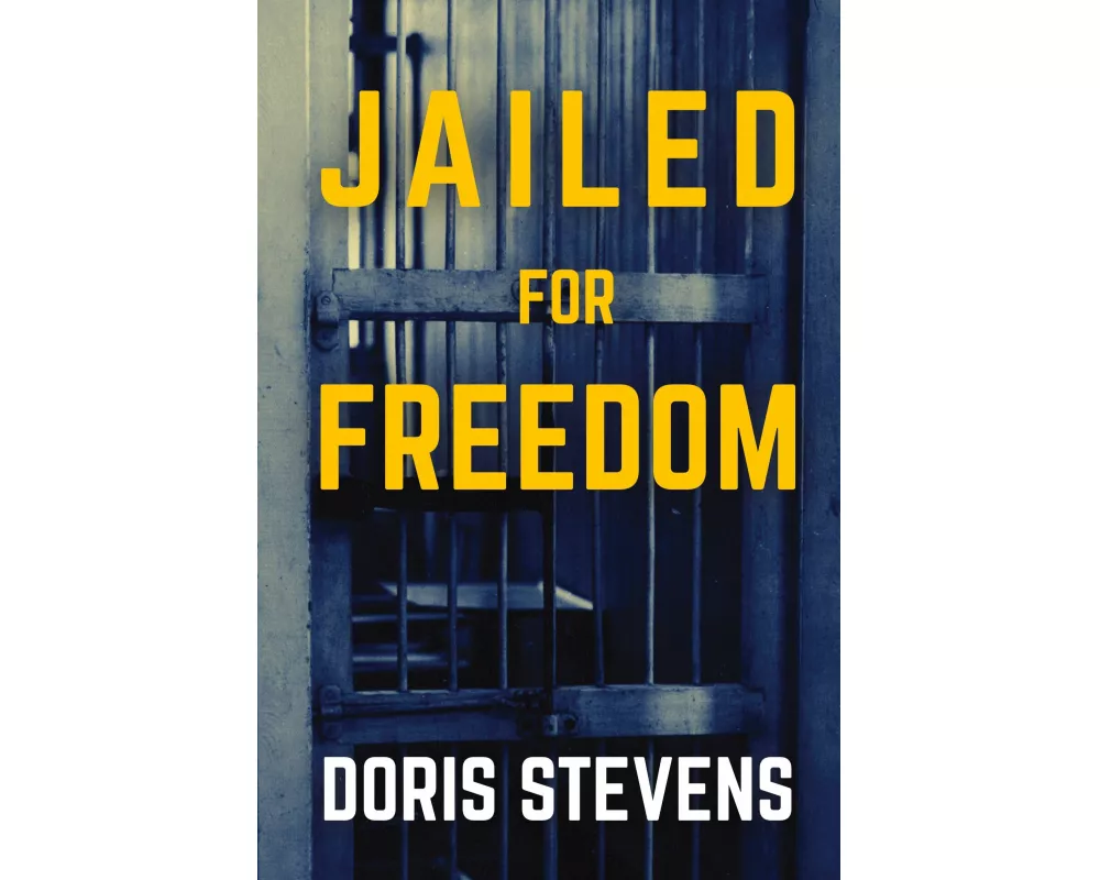 Jailed for Freedom (Polis & Praxis Classics)