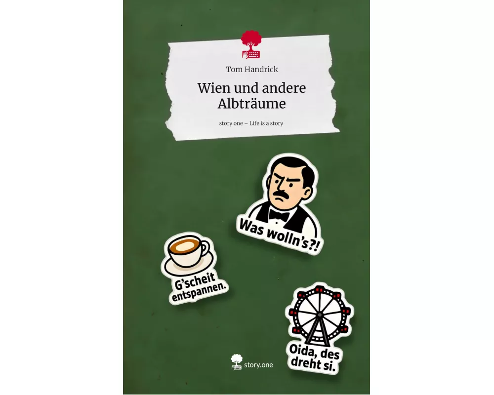 Wien und andere Albträume. Life is a Story - story.one
