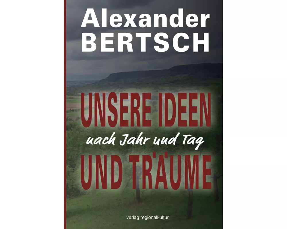 Unsere Ideen und Träume - nach Jahr und Tag