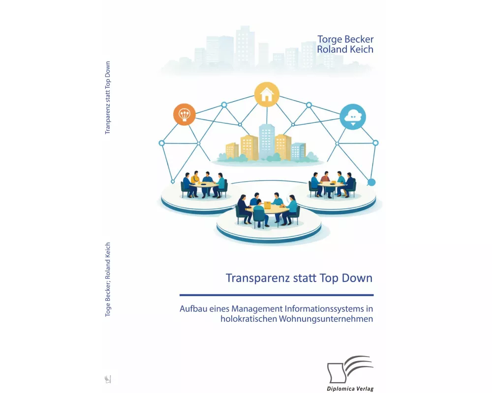 Transparenz statt Top Down: Aufbau eines Management Informationssystems in holokratischen Wohnungsunternehmen
