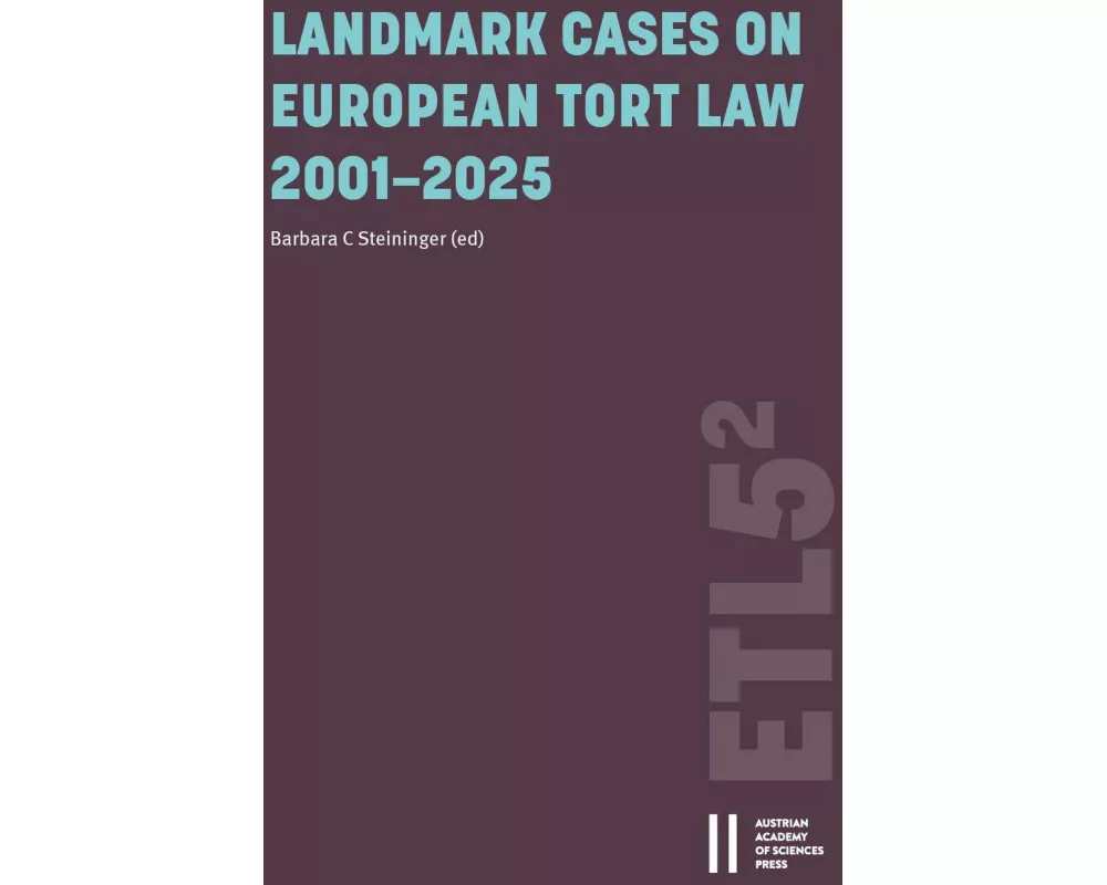 Landmark Cases on European Tort Law 2001-2025