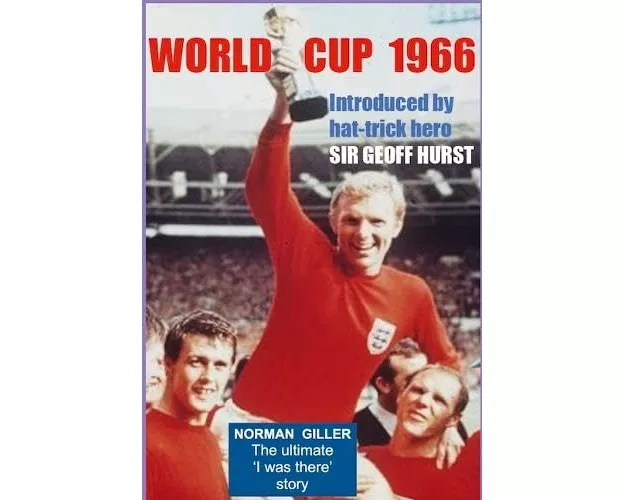 World Cup 1966: Foreword by hat-trick hero Sir Geoff Hurst