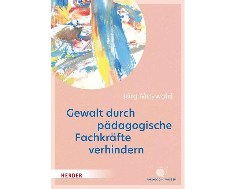 Gewalt durch pädagogische Fachkräfte verhindern