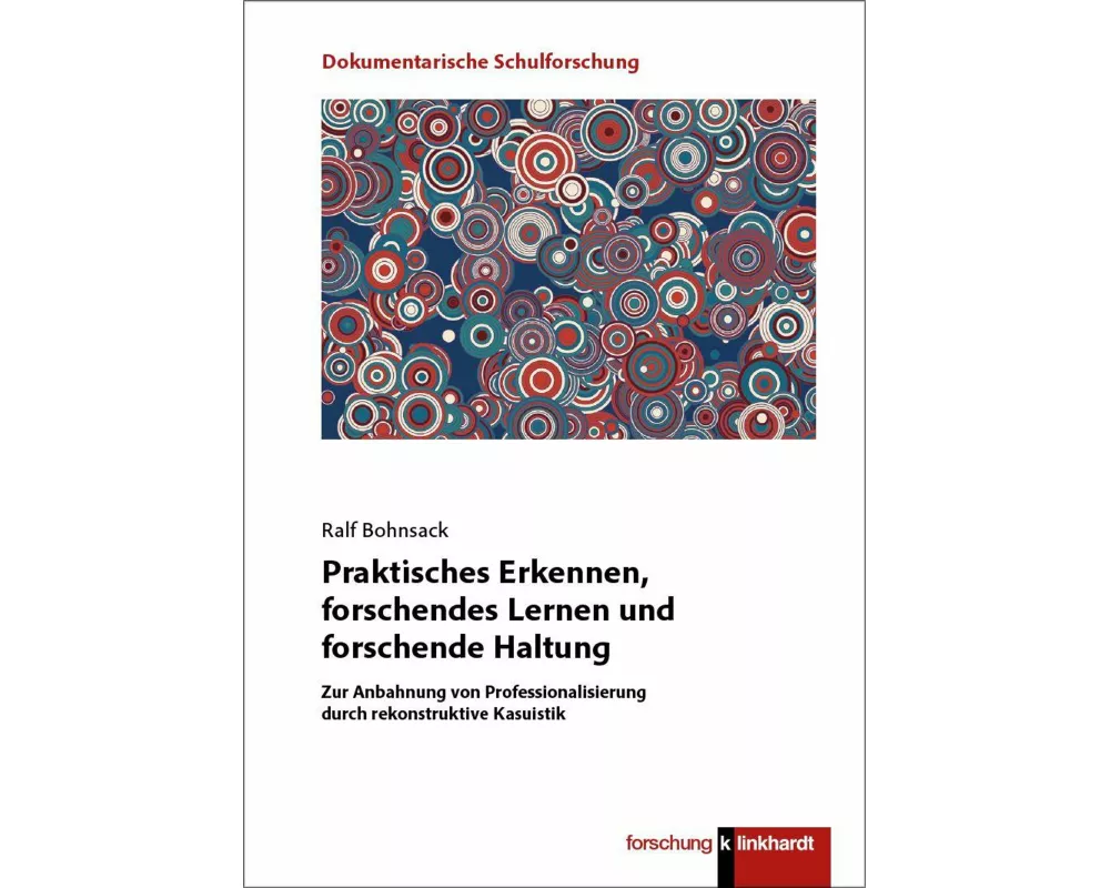 Praktisches Erkennen, forschendes Lernen und forschende Haltung