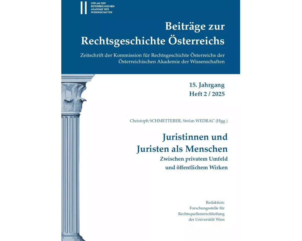 Beiträge zur Rechtsgeschichte Österreichs, 15. Jahrgang, Heft 2/2025