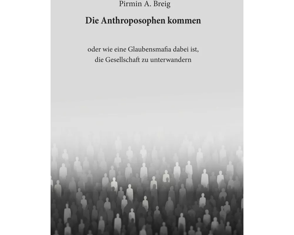Die Anthroposophen kommen