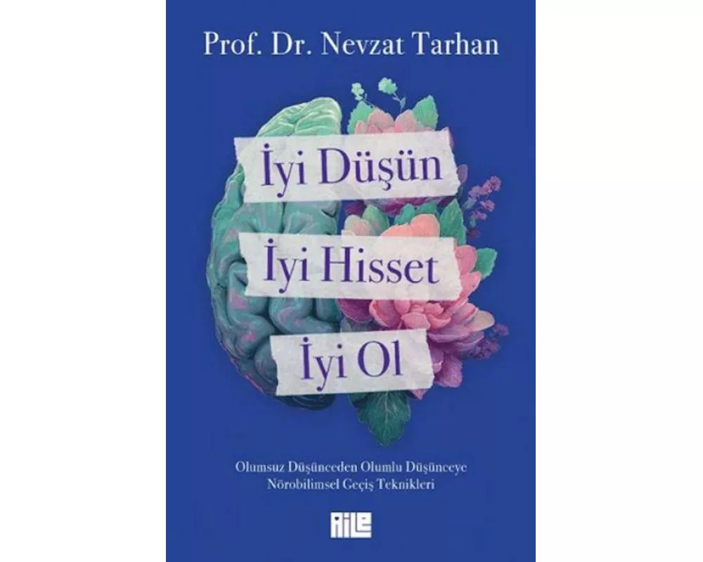 Iyi Düsün, Iyi Hisset, Iyi Ol