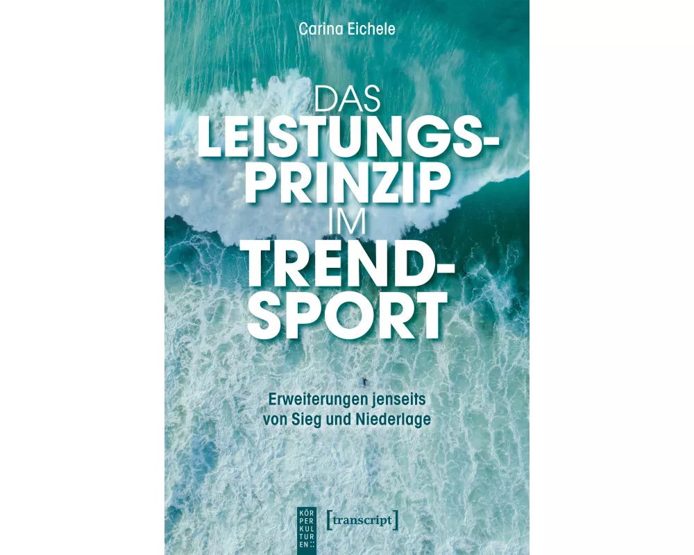 Das Leistungsprinzip im Trendsport