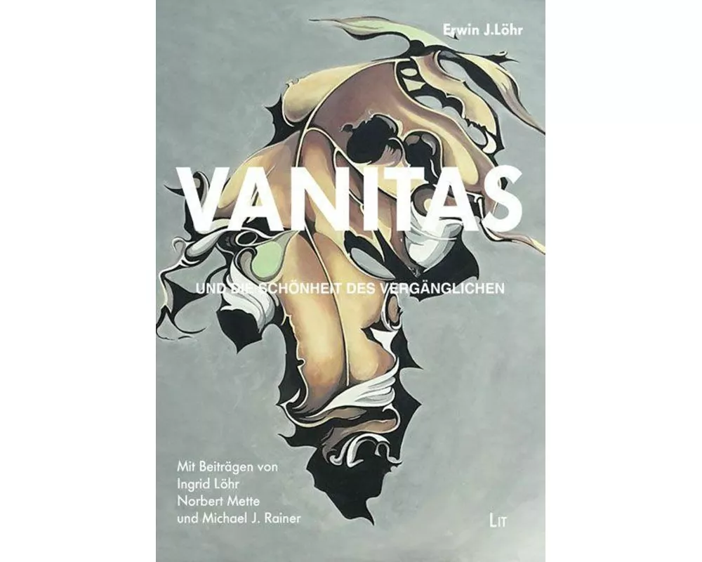 VANITAS - und die Schönheit des Vergänglichen