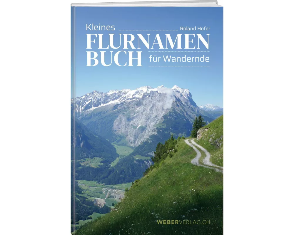 Kleines Flurnamenbuch für Wandernde