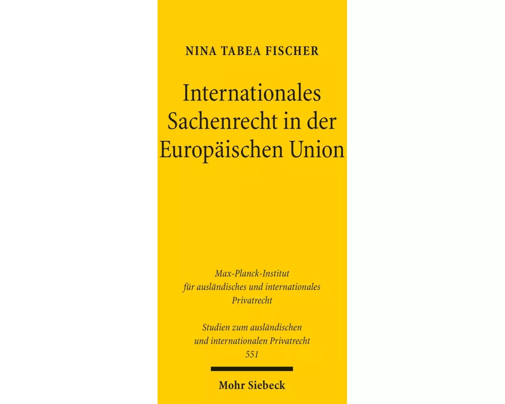 Internationales Sachenrecht in der Europäischen Union