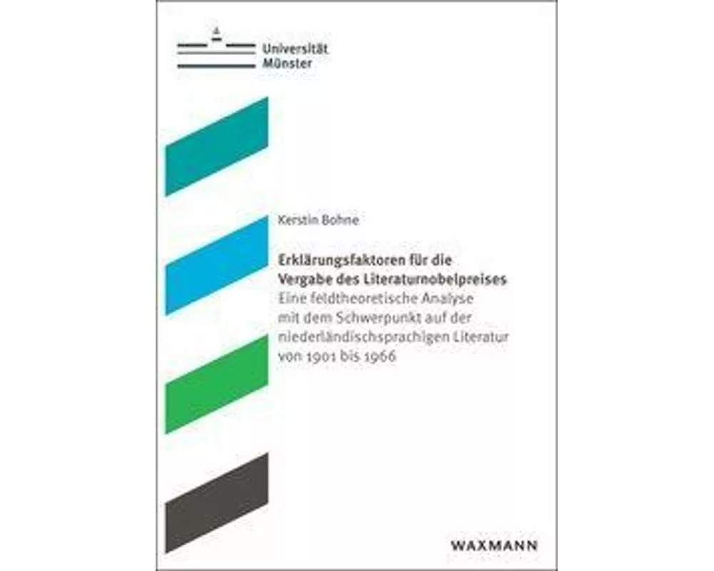 Erklärungsfaktoren für die Vergabe des Literaturnobelpreises