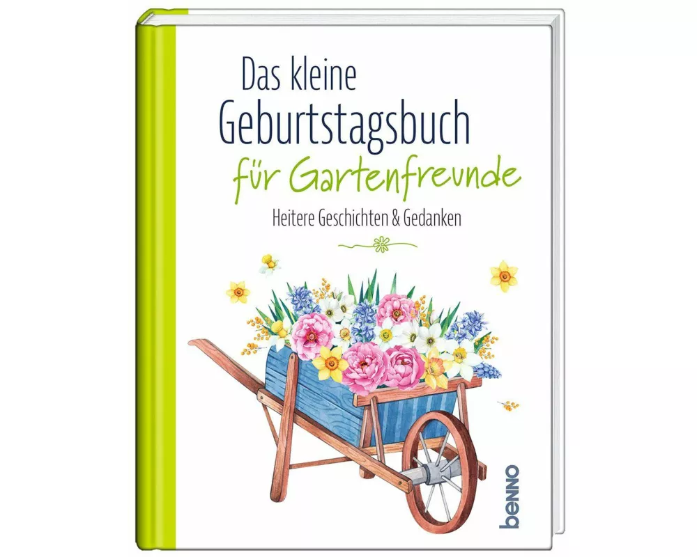 Das kleine Geburtstagsbuch für Gartenfreunde
