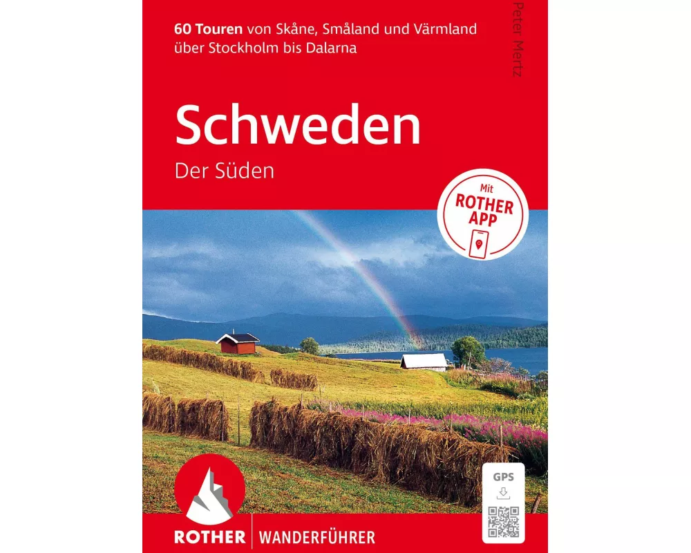 ROTHER Wanderführer Schweden: Der Süden. 60 Touren von Skåne, Småland und Värmland über Stockholm bis Dalarna