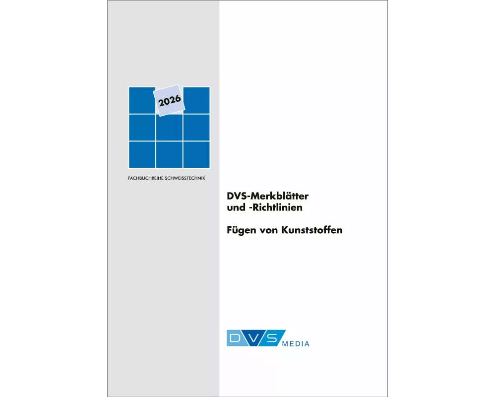 DVS-Merkblätter und -Richtlinien Fügen von Kunststoffen