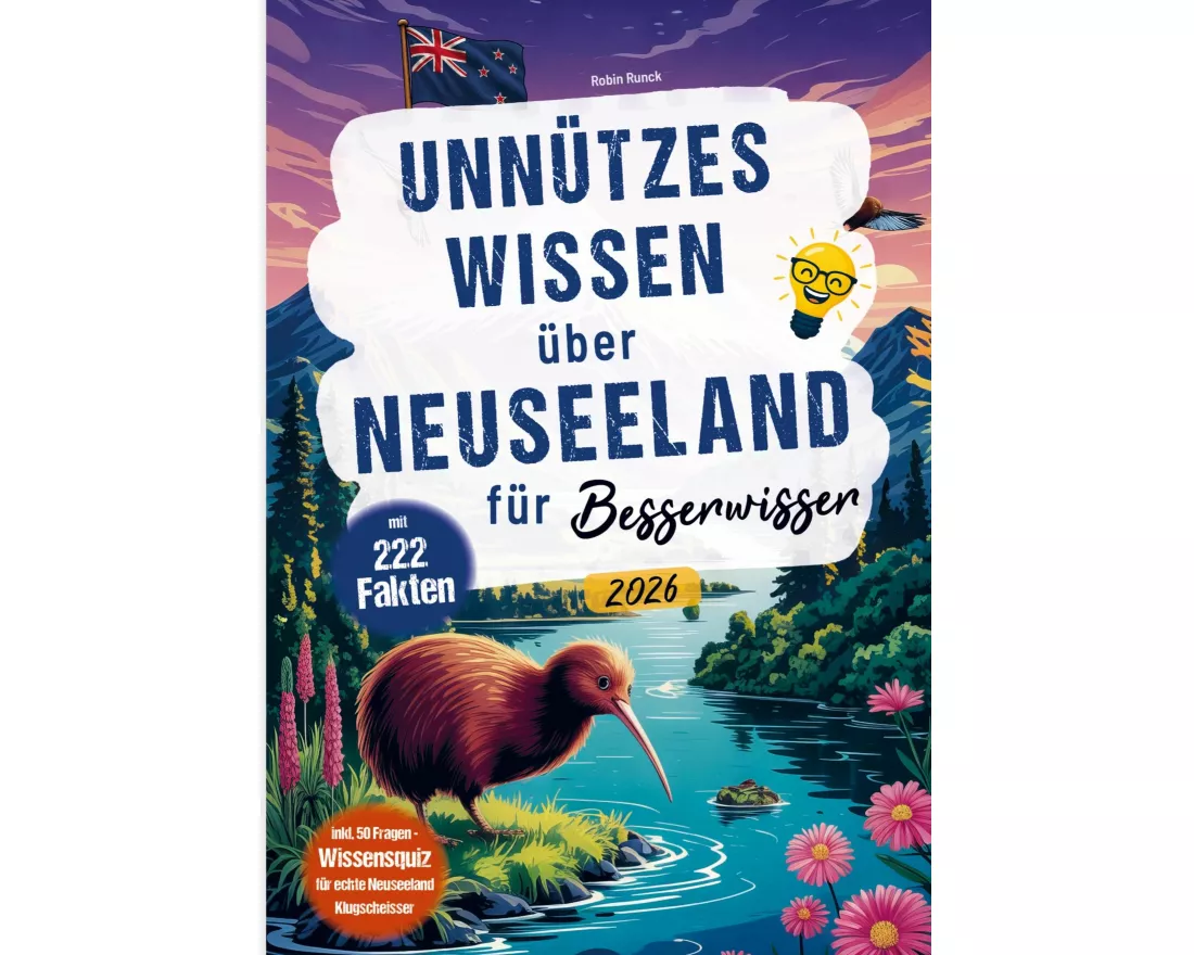Unnützes Wissen über Neuseeland für Besserwisser