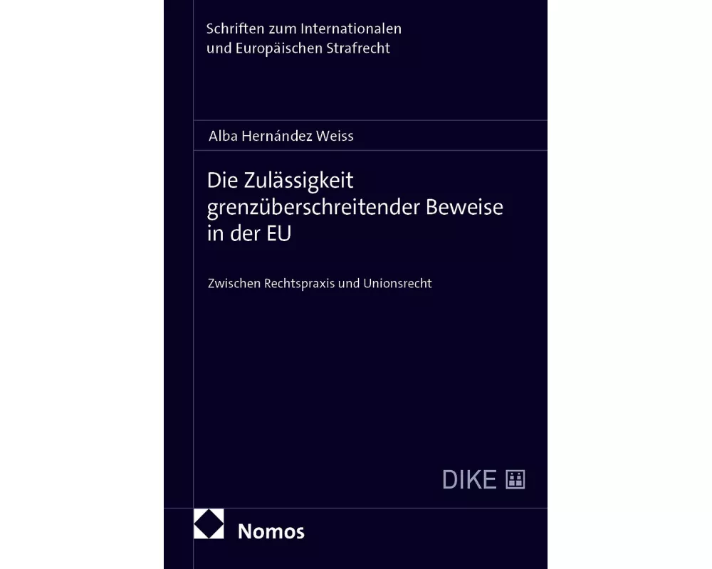 Die Zulässigkeit grenzüberschreitender Beweise in der EU