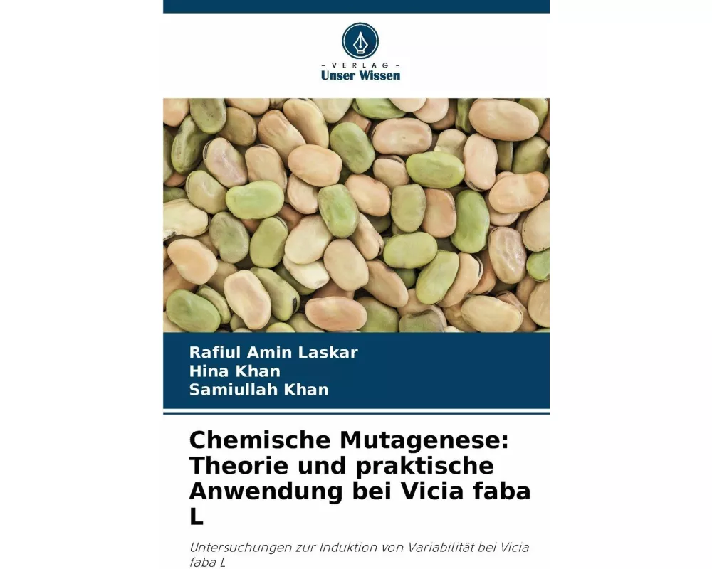Chemische Mutagenese: Theorie und praktische Anwendung bei Vicia faba L