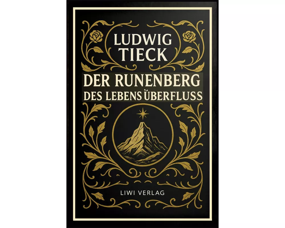 Der Runenberg / Des Lebens Überfluß
