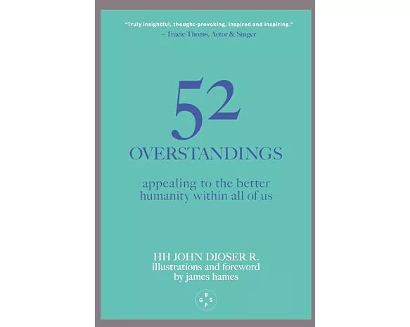 52 Overstandings: Appealing to the Better Humanity Within Us