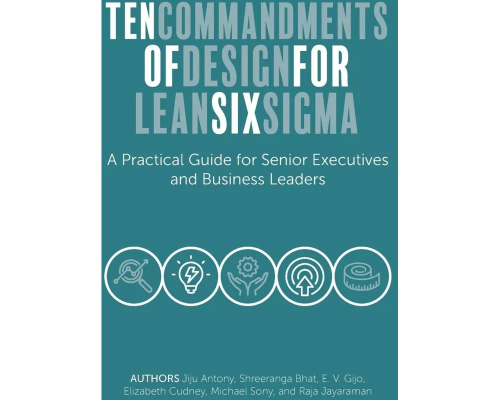 Ten Commandments of Design for Lean Six Sigma