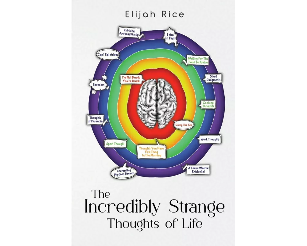 The Incredibly Strange Thoughts of Life