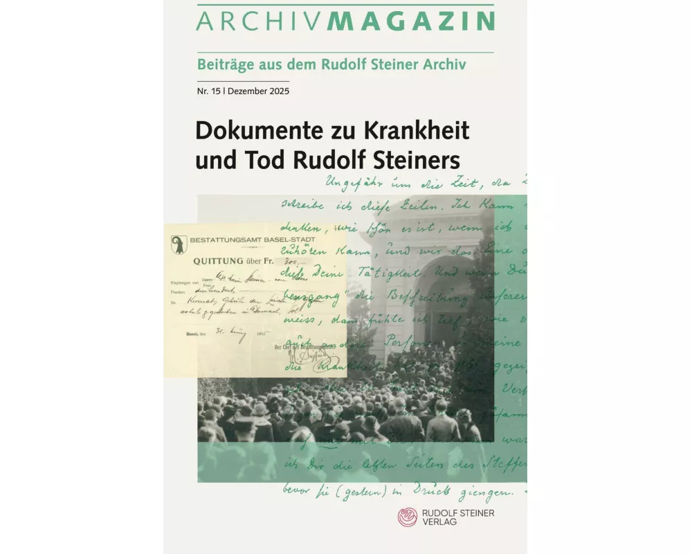 ARCHIVMAGAZIN. Beiträge aus dem Rudolf Steiner Archiv