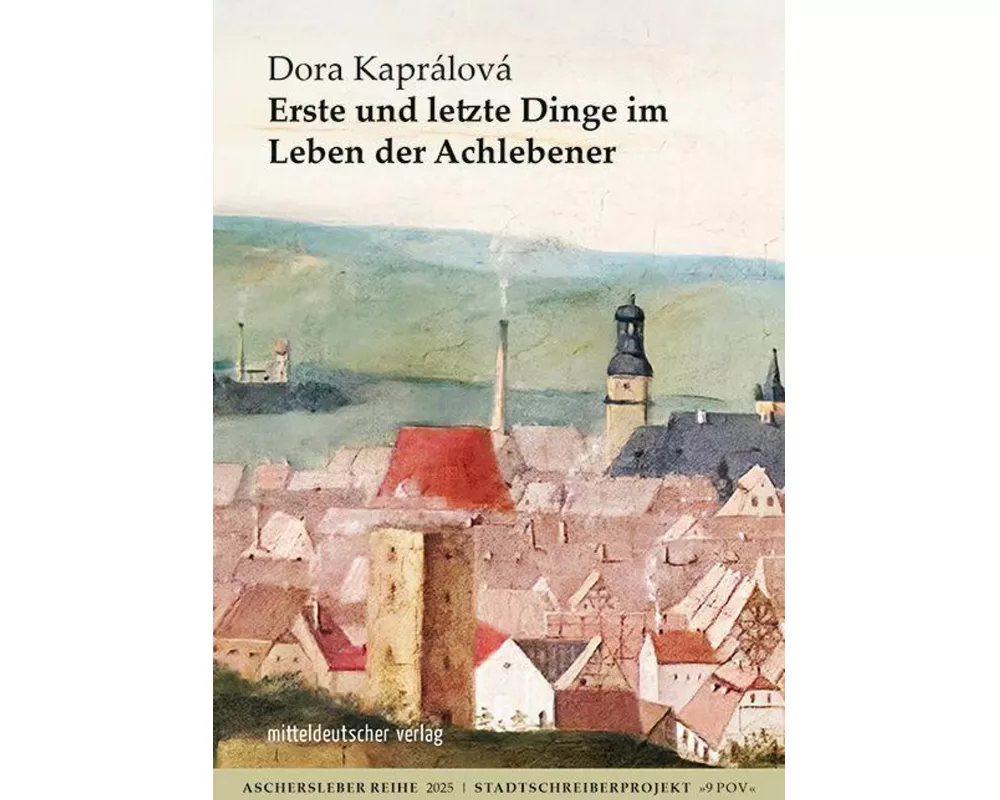 Erste und letzte Dinge im Leben der Achlebener