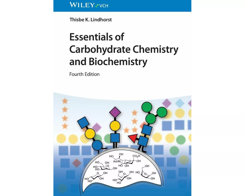 Essentials of Carbohydrate Chemistry and Biochemistry