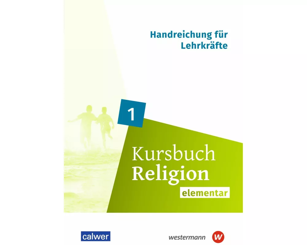 Kursbuch Religion Elementar 1. Ausgabe 2025 Handreichung für die 5./6. Klasse