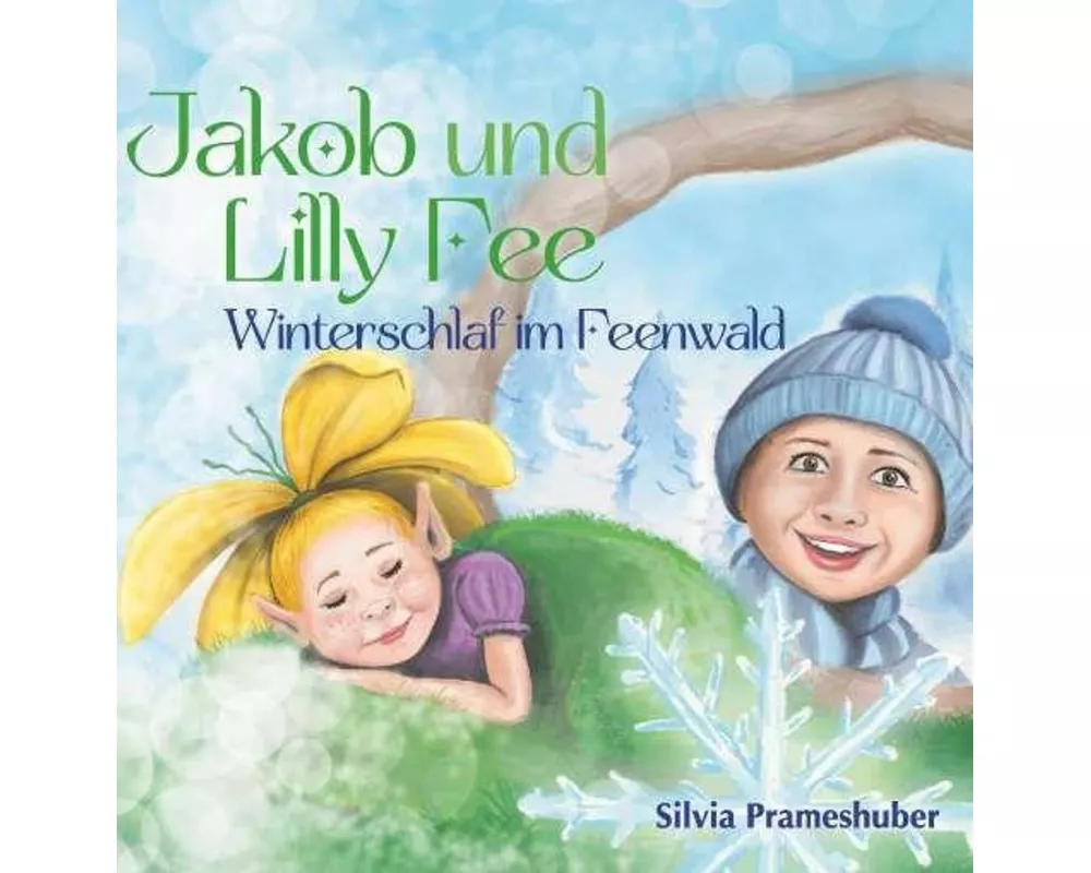 Jakob und Lilly Fee - Winterschlaf im Feenwald