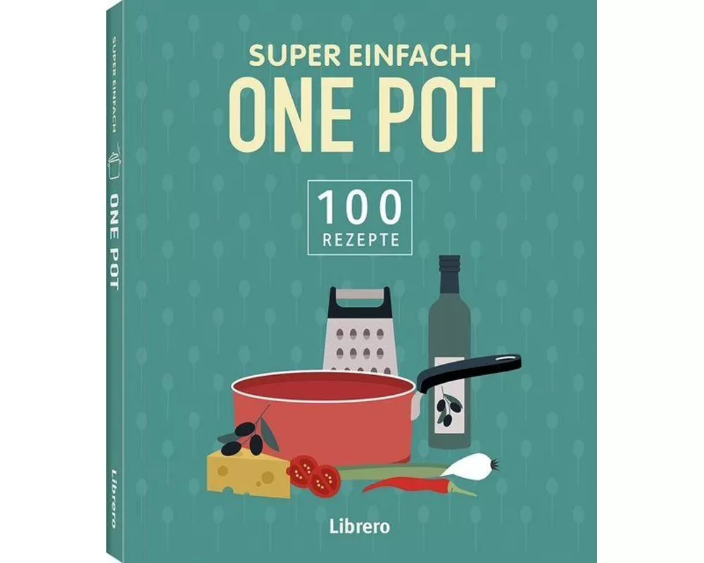 Super Einfach One Pot