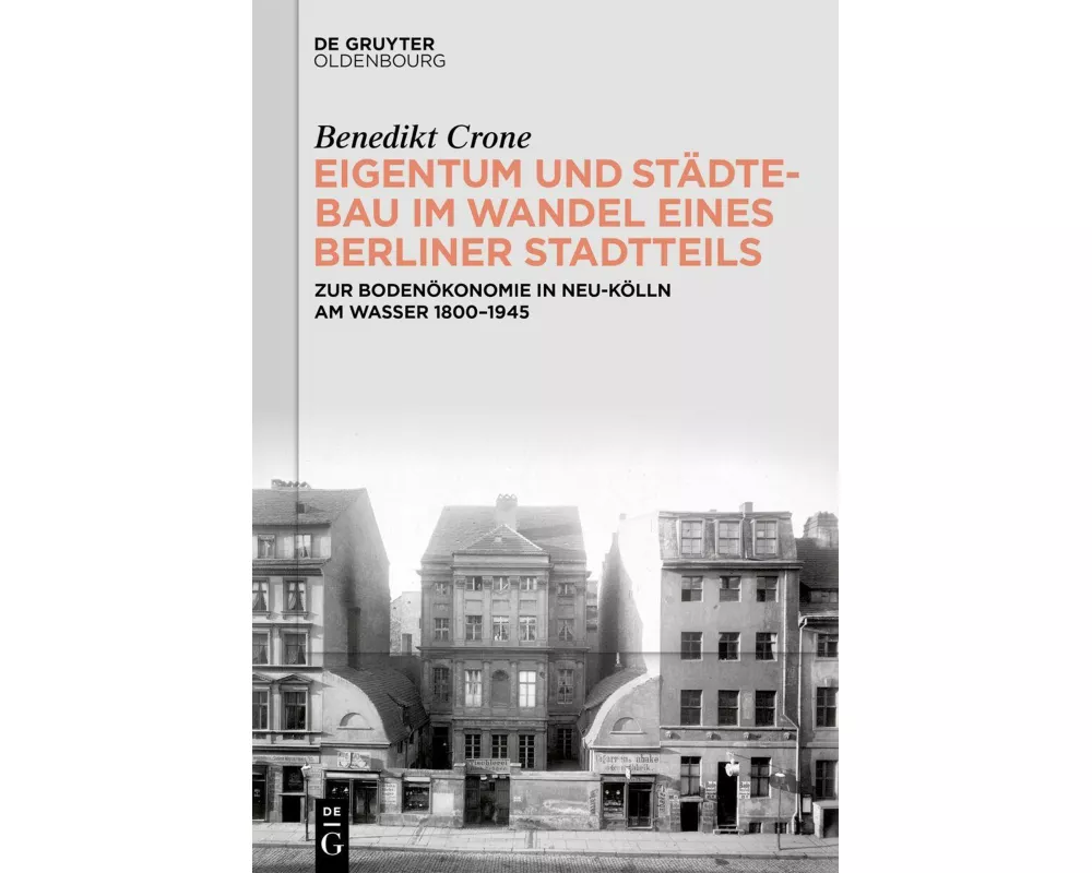 Eigentum und Städtebau im Wandel eines Berliner Stadtteils
