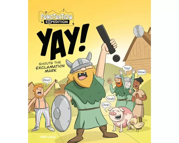 YAY! Shouts the Exclamation Mark