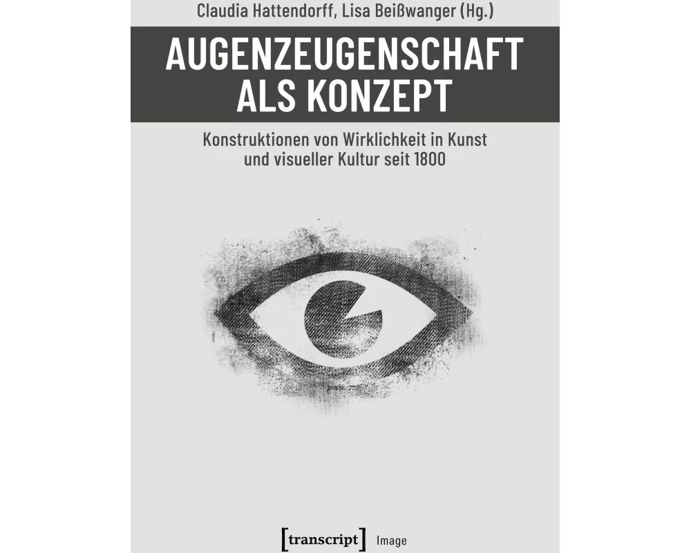 Augenzeugenschaft als Konzept