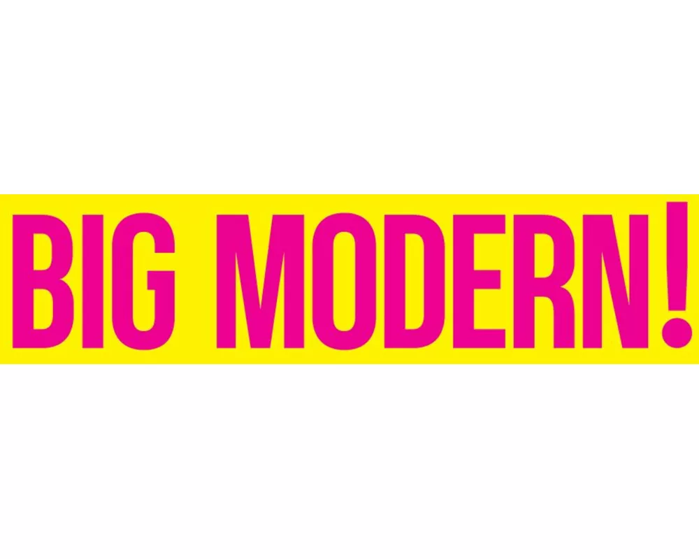 Big Modern!
