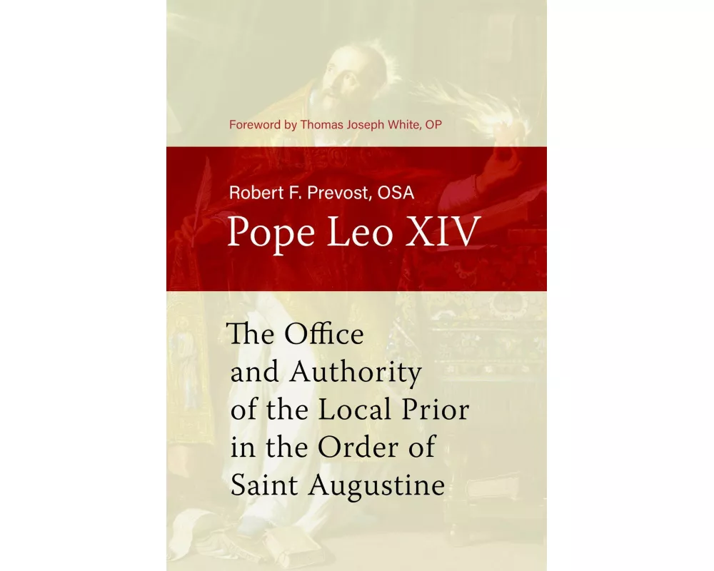 The Office and Authority of the Local Prior in the Order of Saint Augustine