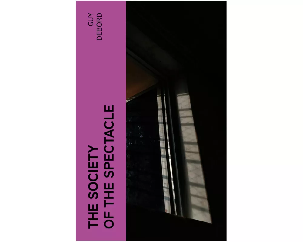 The Society of the Spectacle