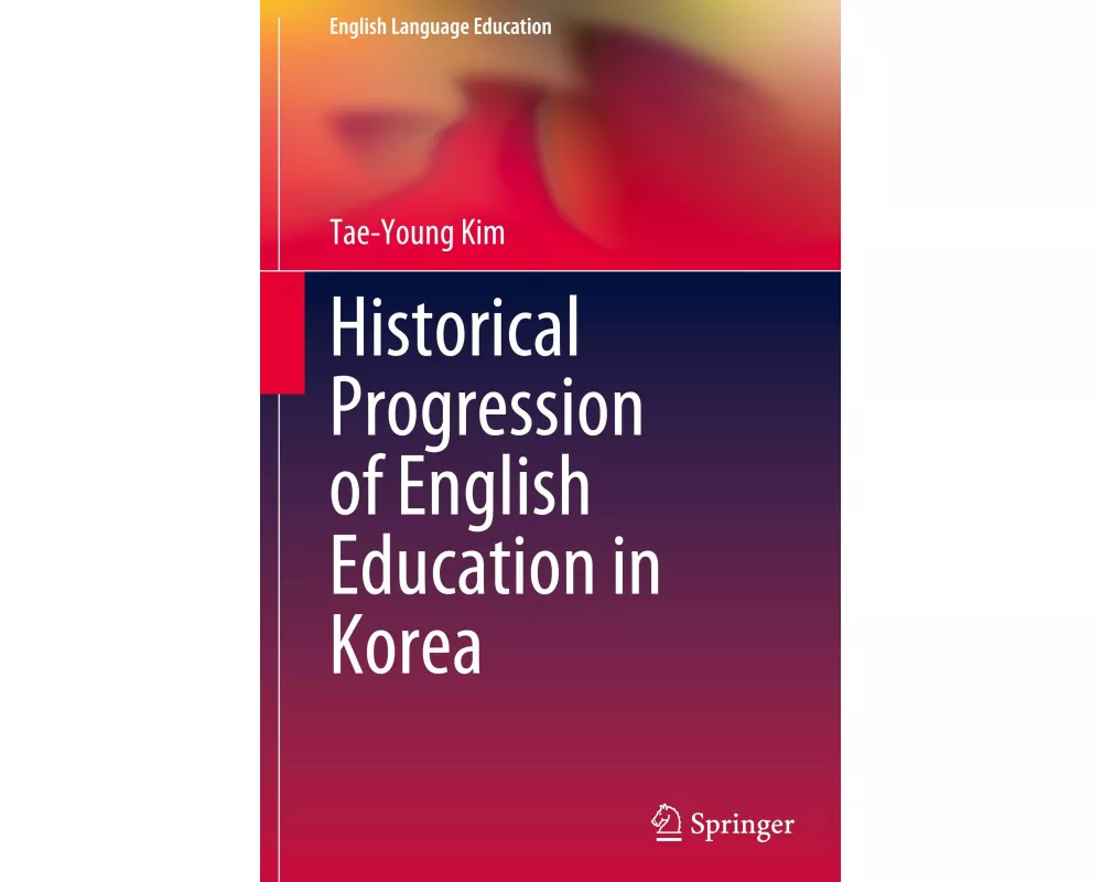 Historical Progression of English Education in Korea